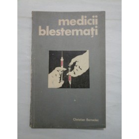 Medicii  blestemati (Experiente medicale pe oameni in lagarele de concentrare)  -  Christian  Bernadac